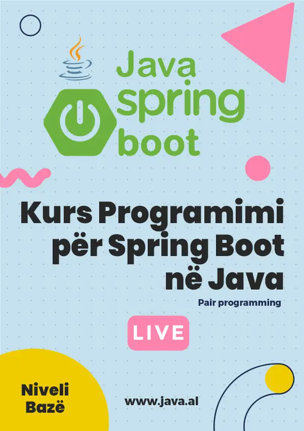 Kurs Programimi për Spring Boot - Java | Niveli Baze | LIVE